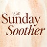 The Sunday Soother