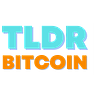 TLDR Bitcoin - Stay informed and entertained, for free