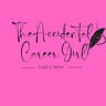 The Accidental Career Girl