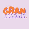 Gran Lessons