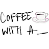 Coffee with A.