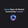 Azure Open AI Weekly Community Copilot