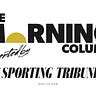 The Morning Column presented by The Sporting Tribune