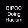 Twitter avatar for @BIPOCracism