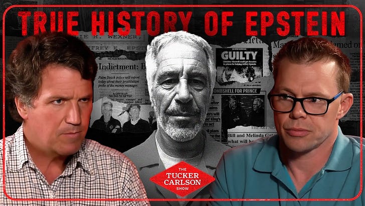 "Tucker Carlson and Darryl Cooper on the True History of Jeffrey Epstein and Ongoing Cover-Up"