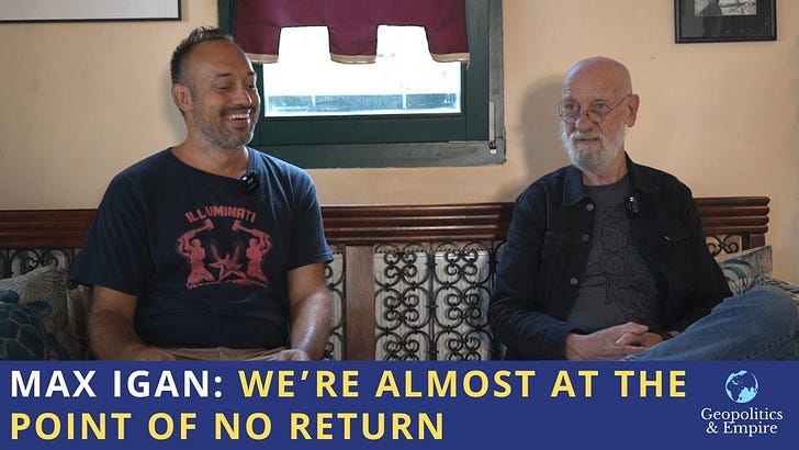 Max Igan: We're Almost at the Point of No Return