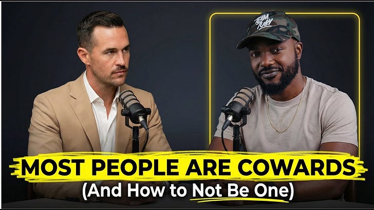 Most People Are Cowards (And How to Not Be One)