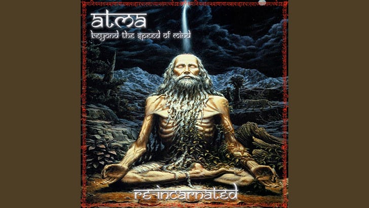 Atma: Beyond the Speed of Mind - Reincarnated: Who Feels It Knows It: