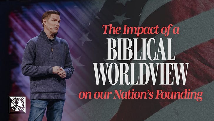The impact of Biblical Worldview on our nation's founding