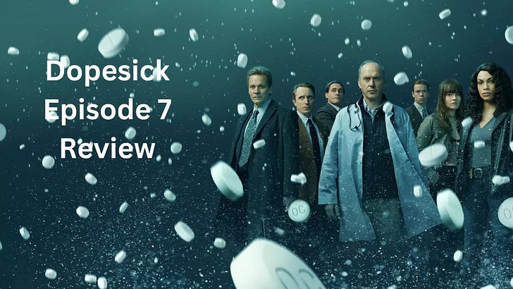 Dopeseick Episode 7 Review