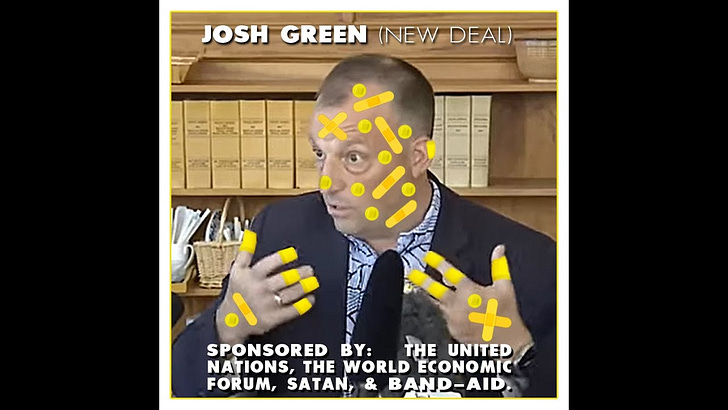 JOSH GREEN PROVES He is a U.N. PUPPET