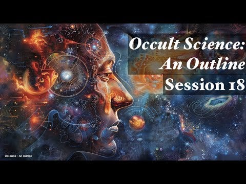 Occult Science: An Outline - Session 18