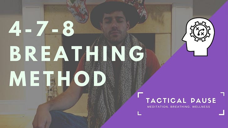 4-7-8 Breathing Method - Tactical Pause Newsletter