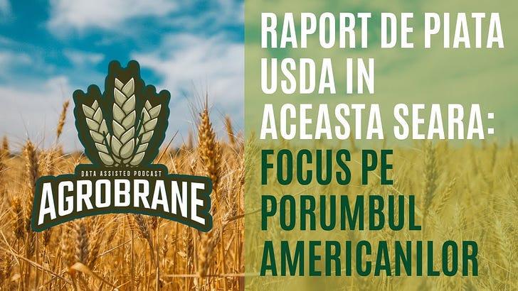 Raport de piata USDA in aceasta seara: 