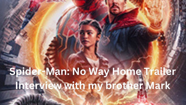 Spider-Man No Way Home Interview with my Brother Mark Hemenway