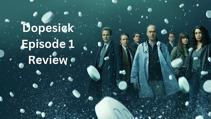 DopeSick Episode 1 Review