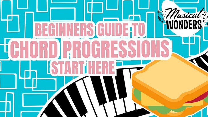 Beginners Guide to Chord Progressions