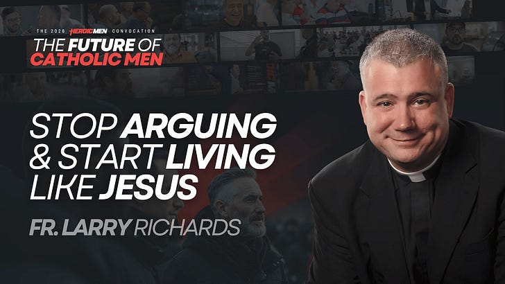 Stop Arguing and Start Living Like Jesus | Fr. Larry Richards