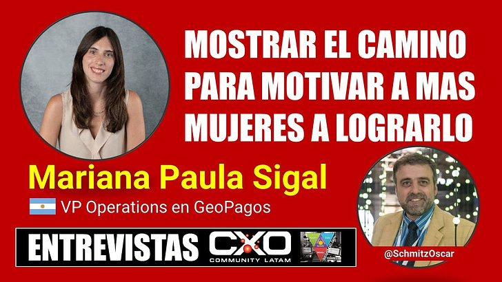 🎙️ Entrevista Mariana Sigal (GeoPagos) 💪 Mostrar el camino para motivar a mas mujeres a lograrlo 🚀