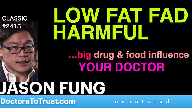 Low Fat Is Harmful, Dr. Jason Fung - Dcgreenzone’s Substack