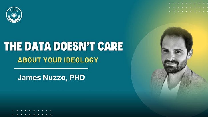 The Data Doesn't Care: Dr. James Nuzzo on Woke Science, Health Equity & Academic Pressure