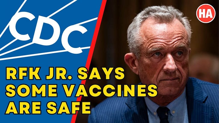RFK Says (Some) VACCINES are SAFE