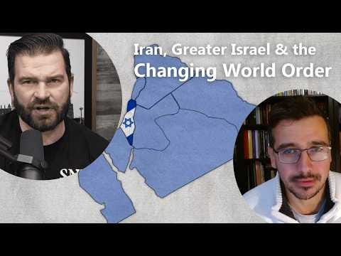 Shaun Newman Podcast: Iran, Greater Israel and the Changing World Order