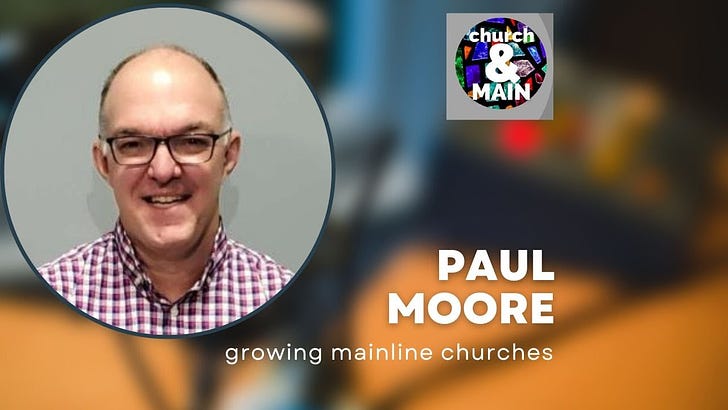 Church and Main Podcast: Paul Moore