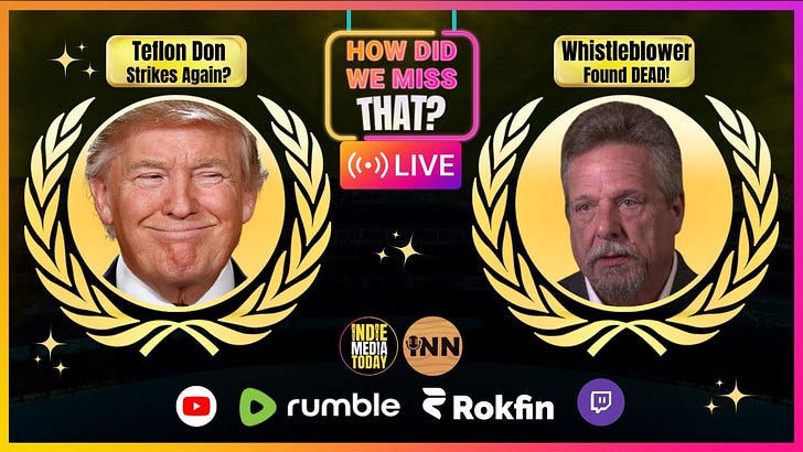 Teflon Don? | Boeing Whistleblower: WTF? | Even the UN Says GEN0C!DE | Spies CAUGHT? | #HDWMT 106 | @HowDidWeMissTha @GetIndieNews | Watch Live! 10pm ET