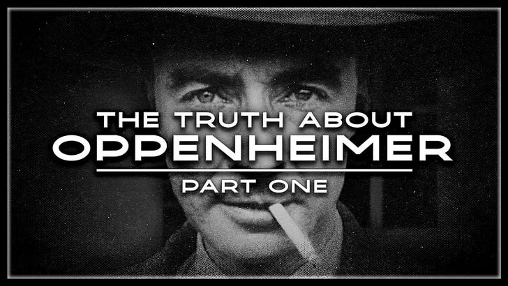 "The Truth About Oppenhiemer Part One" by Patrick MacFarlane