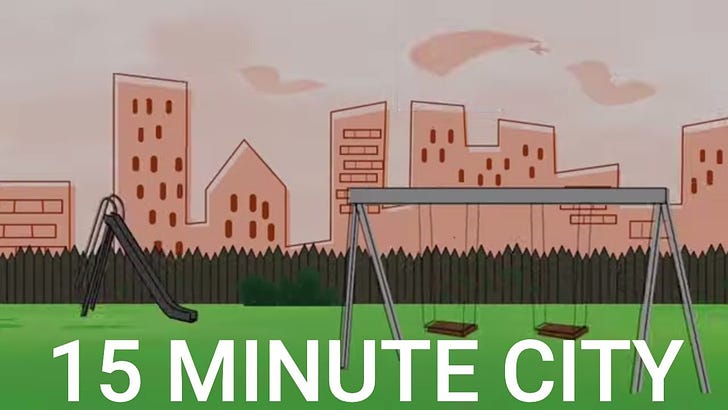 Is Your Town Being Transformed into a "15 Minute City"?