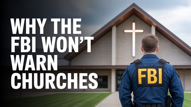 No One Is Coming: Why the FBI Won’t Warn Churches