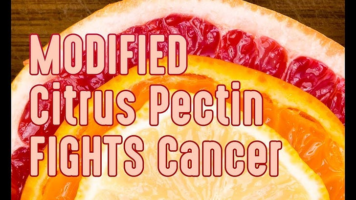 (16) Modified Citrus Pectin - the cure for all diseases?
