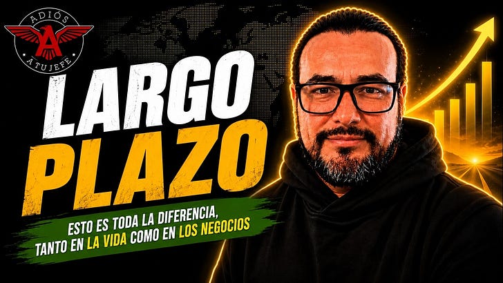 Pensar a Largo Plazo lo Cambia TODO