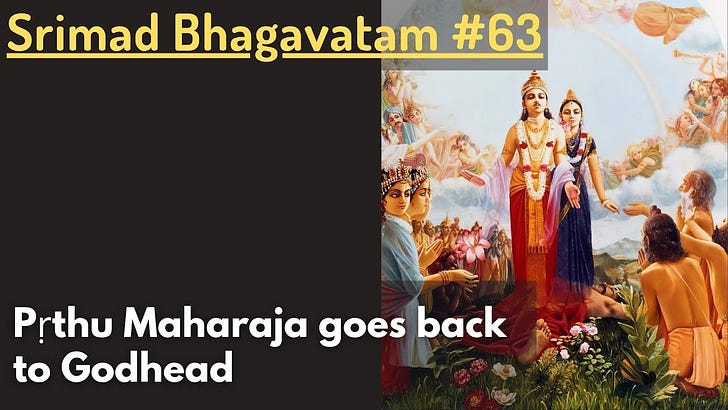 Pṛthu Maharaja goes back to Godhead (Srimad Bhagavatam #63)