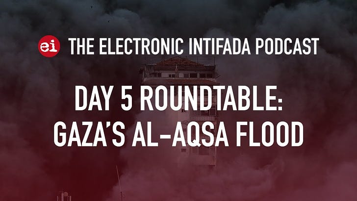 EI livestream: Day 5 of Operation Al-Aqsa Flood