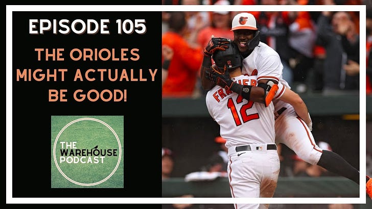 The Orioles Control the AL East, BALTIMORE ORIOLES PODCAST, The Warehouse  Pod