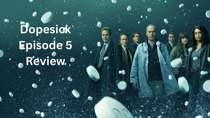 DopeSick Episode 5 Review 