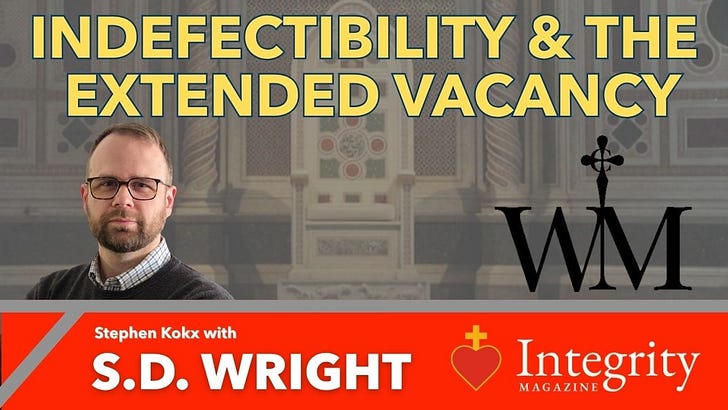Integrity Magazine Interview: No Pope since Vatican II? The 'Extended Vacancy' of the Chair of St Peter
