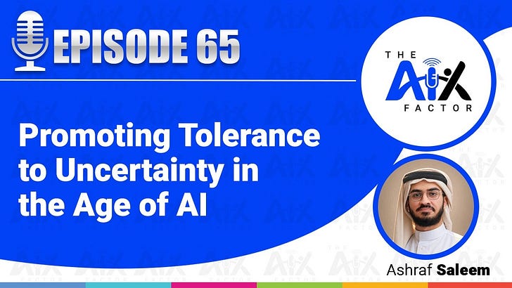 Promoting Tolerance to Uncertainty in the Age of AI: a Conversation with Labayh's Ashraf Saleem