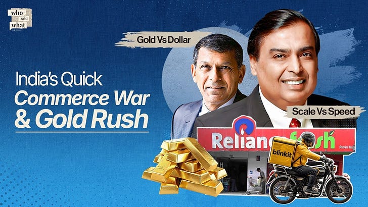 Inside India’s Grocery Wars and Why Gold’s Rising | Who said What?S2E17