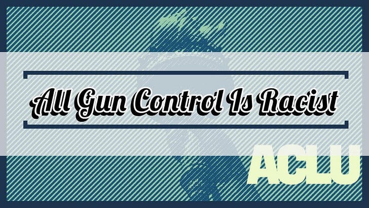 All Gun Control Is Racist
