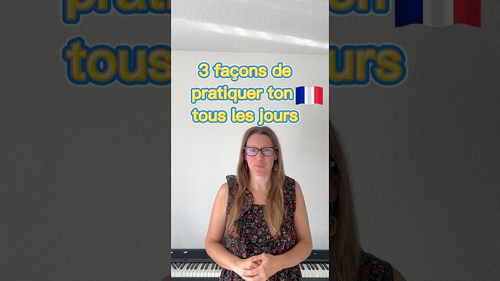 3 manières de pratiquer ton français tous les jours