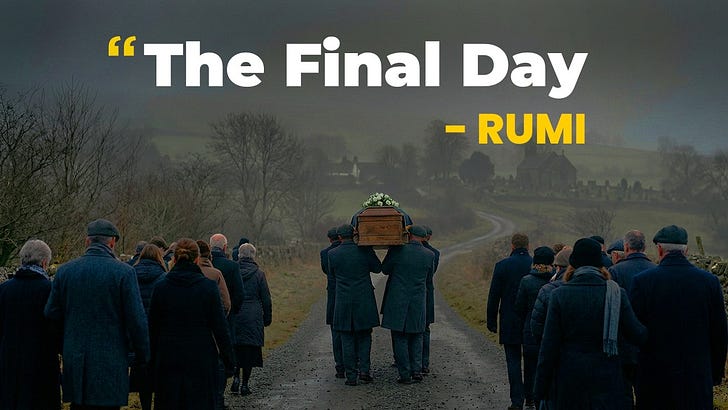 Rumi - Death is my union with the Beloved