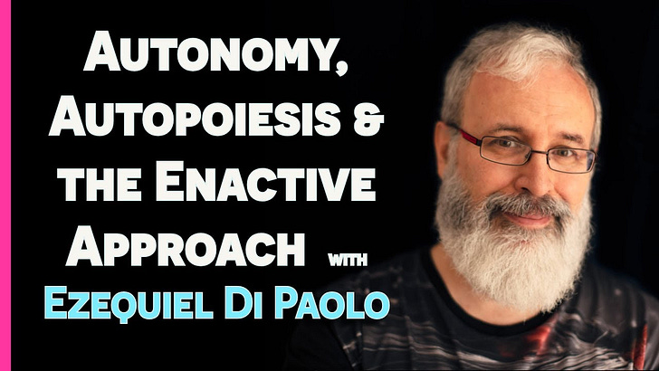 Bringing Forth Worlds with philosopher Ezequiel Di Paolo
