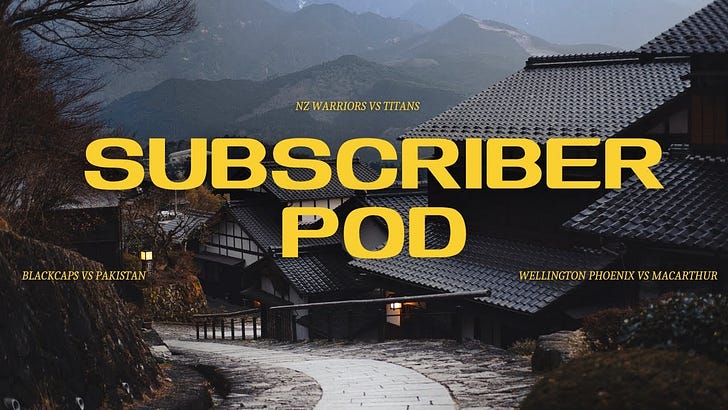 Subscriber Pod: Reacting to NZ Warriors & Blackcaps, Phoenix vs Macarthur preview