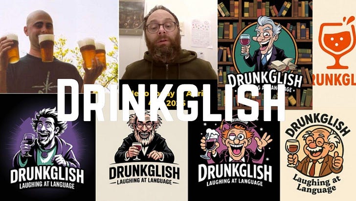 Come drink, laugh and talk (dirty?) with me: it’s Drinkglish!