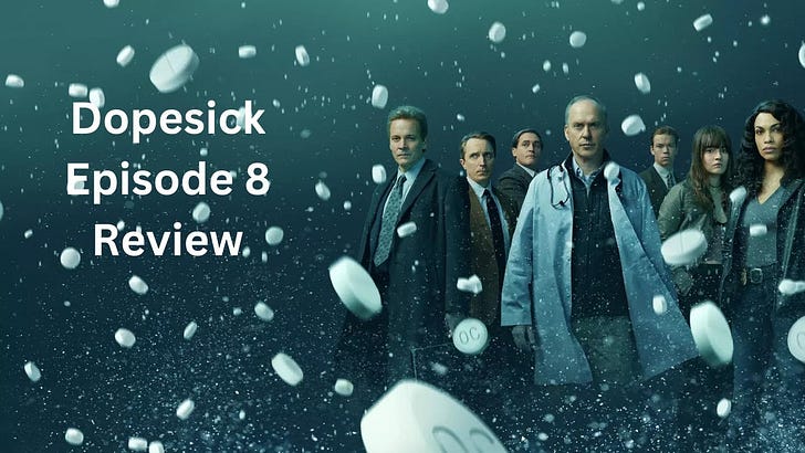 Dopesick Episode 8 Review