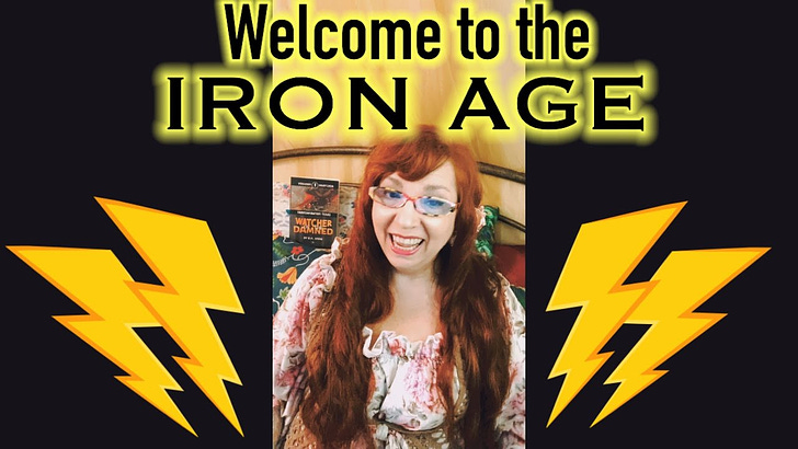 WATCHER of the DAMNED: WELCOME to the IRON AGE