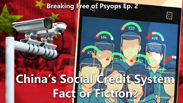 Breaking Free of Psyops Ep 2: China's Social Credit System: Fact or Fiction?